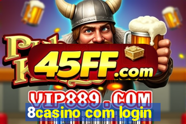 8casino com login